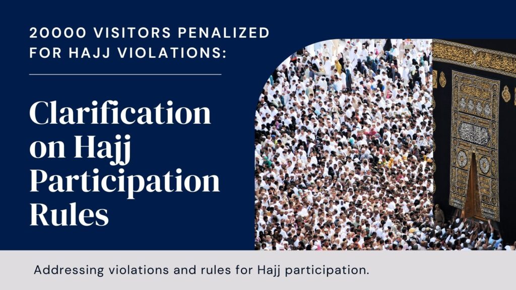 20000 Visitors Penalized for Hajj Violations