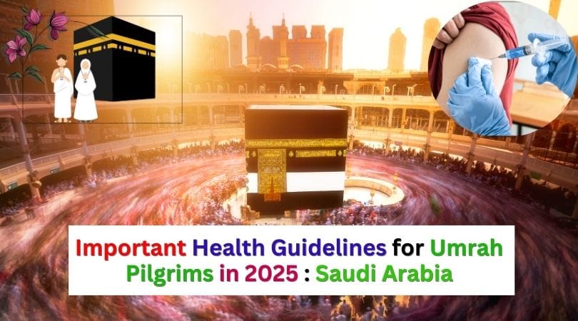 Islamic Blogs 11 Health Guidelines for Umrah Pilgrims in 2025 (1)