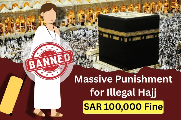 Massive Punishment for Illegal Hajj