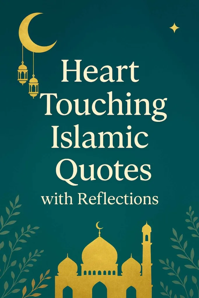 Top Emotional Heart Touching Islamic Quotes for Instagram | Heart Touching Islamic Quotes | AlMeiraj 1 Heart Touching Islamic Quotes
